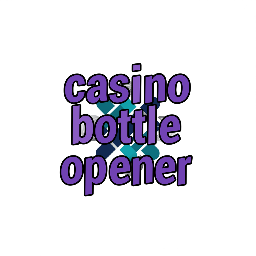casino bottle opener